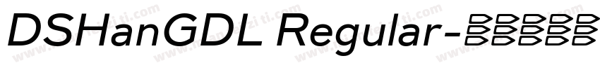 DSHanGDL Regular字体转换